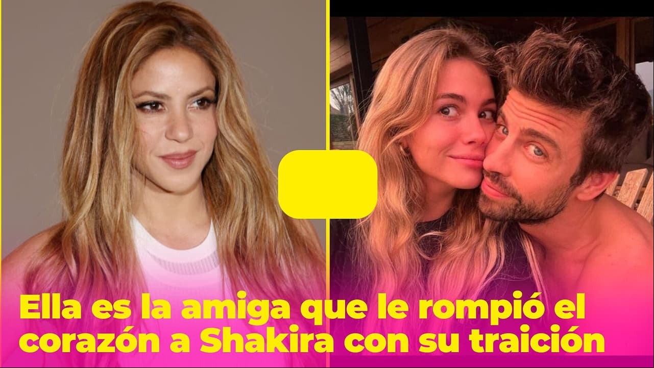 La mujer que le rompió el corazón a Shakira con su traición: todo fue durante su separación de Piqué