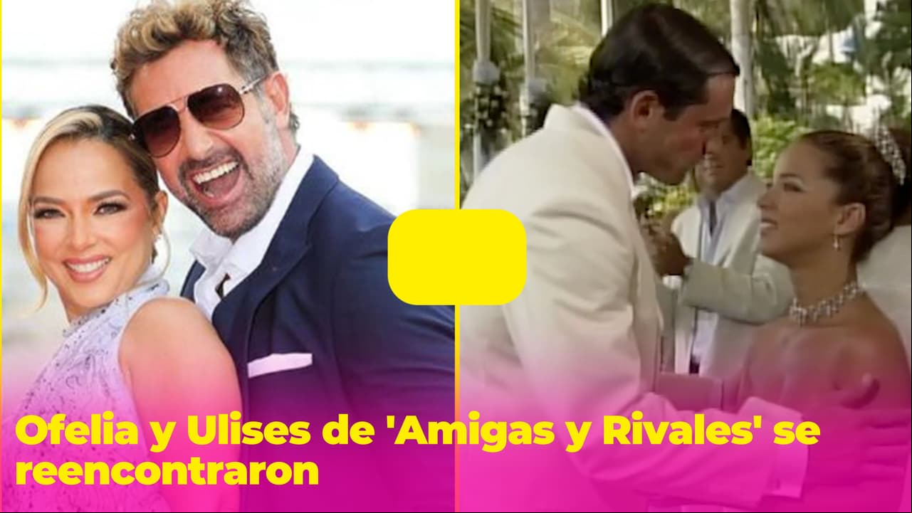 Ofelia y Ulises de 'Amigas y Rivales' tuvieron un mágico reencuentro que emocionó a sus fans