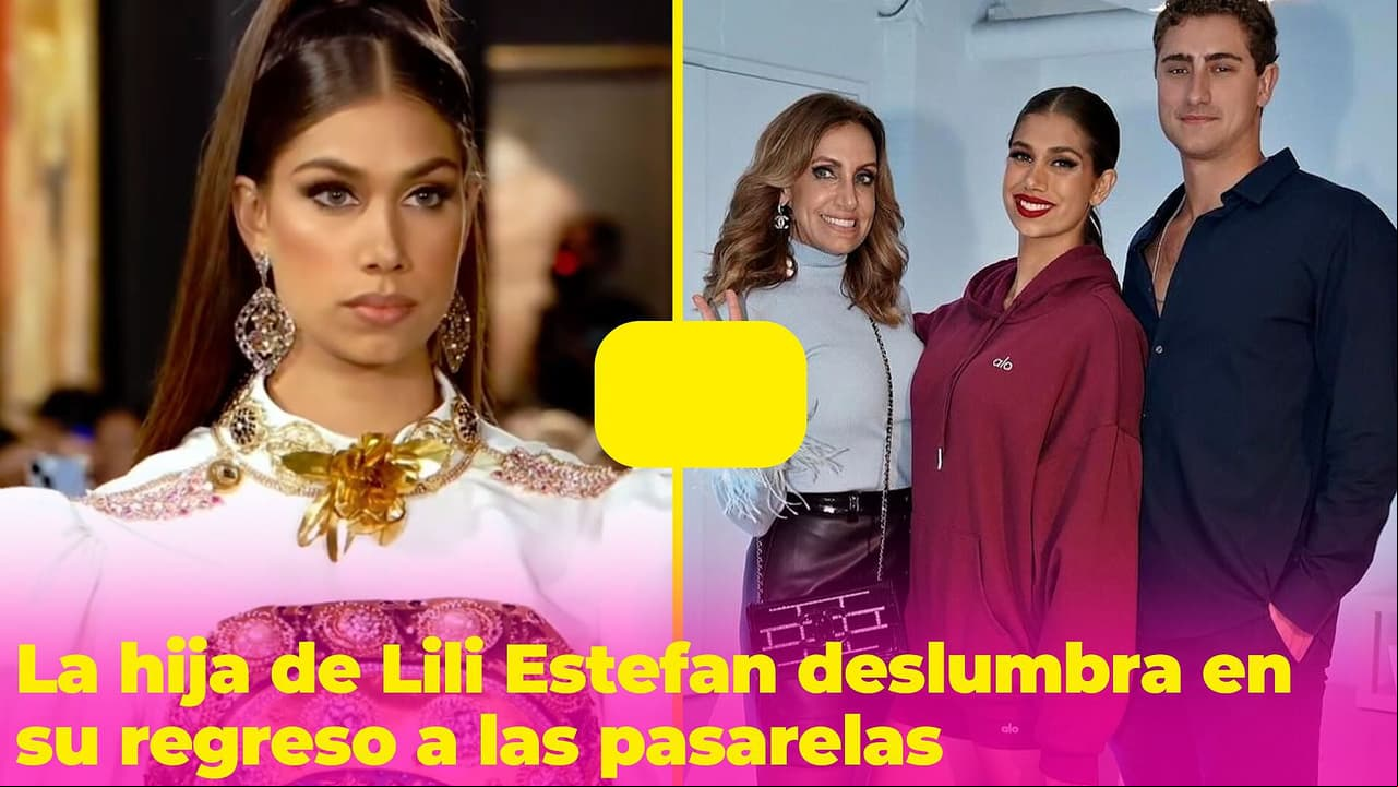 La hija de Lili Estefan brilló en su regreso a las pasarelas: su mamá y su novio eran los más emocionados