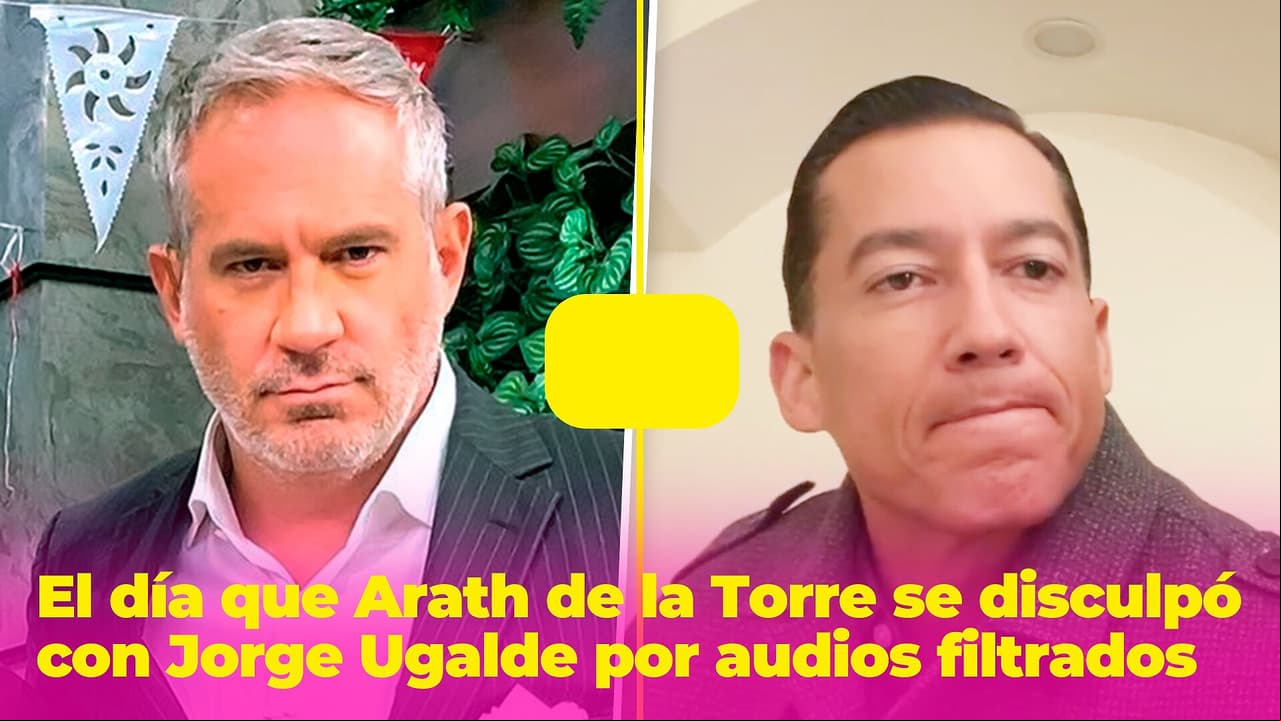 “No le estoy poniendo una pistola”: Arath de la Torre se disculpó con Jorge Ugalde tras audios filtrados