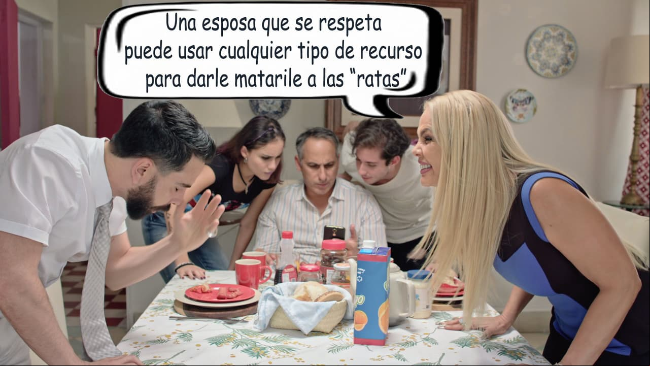 "Una esposa que se respeta puede usar cualquier tipo de recurso para darle matarile a las ratas"