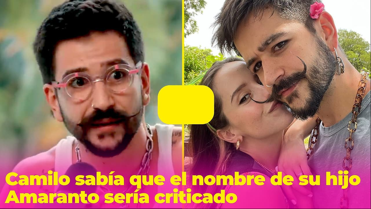 Camilo sabía que el nombre de su hijo Amaranto sería centro de críticas 