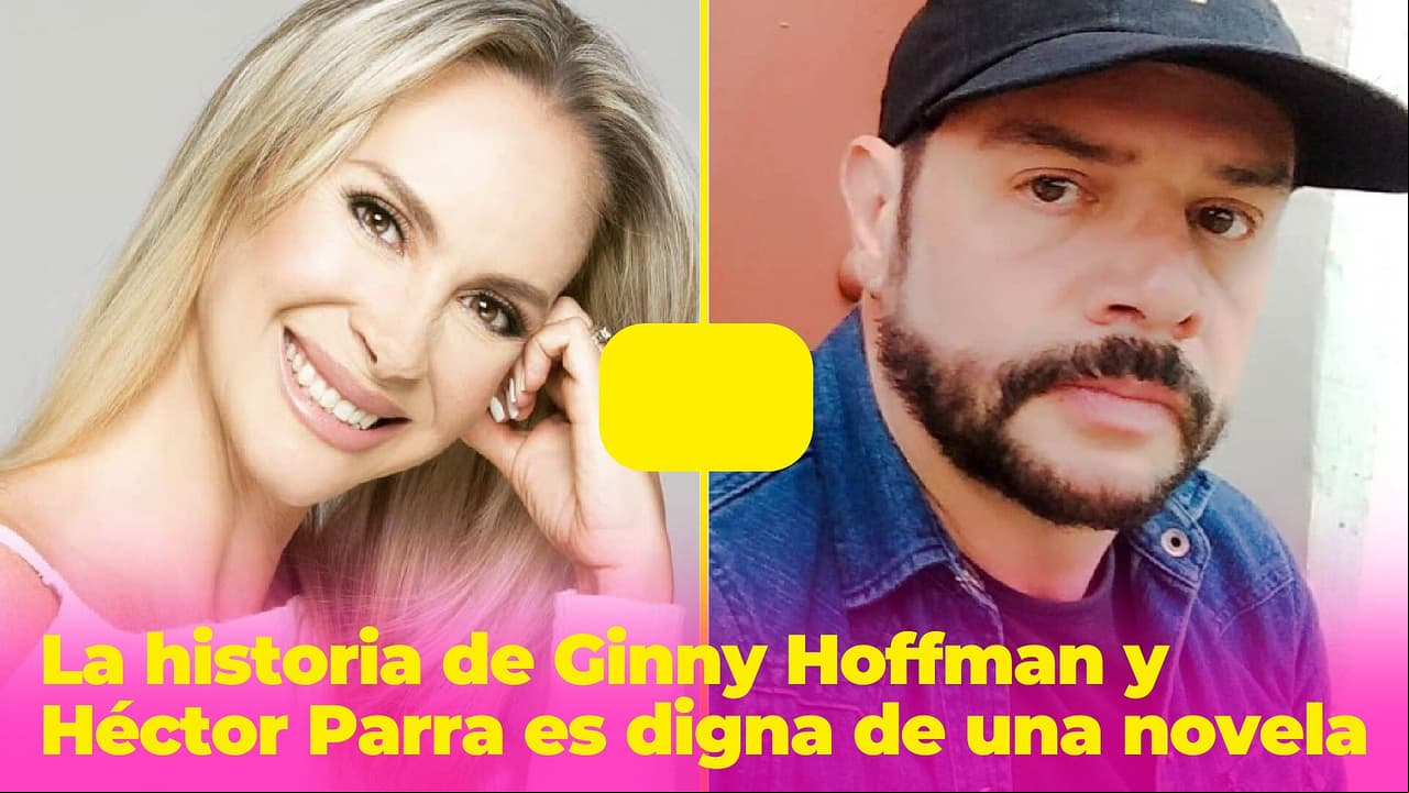 ¿Cómo se conocieron Héctor Parra y Ginny Hoffman? Él la ayudó antes de la tragedia