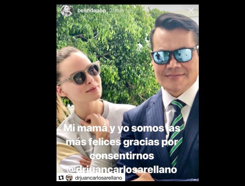 Aunque Belinda no ha destapado los tratamientos estéticos a los que se ha sometido, en sus rede sociales ha dejado entrever que se ha puesto en manos del cirujano plástico Juan Carlos Arellano. “Mi mamá y yo somos las más felices, gracias por consentirnos”, escribió en sus historias de Instagram en junio de 2018.