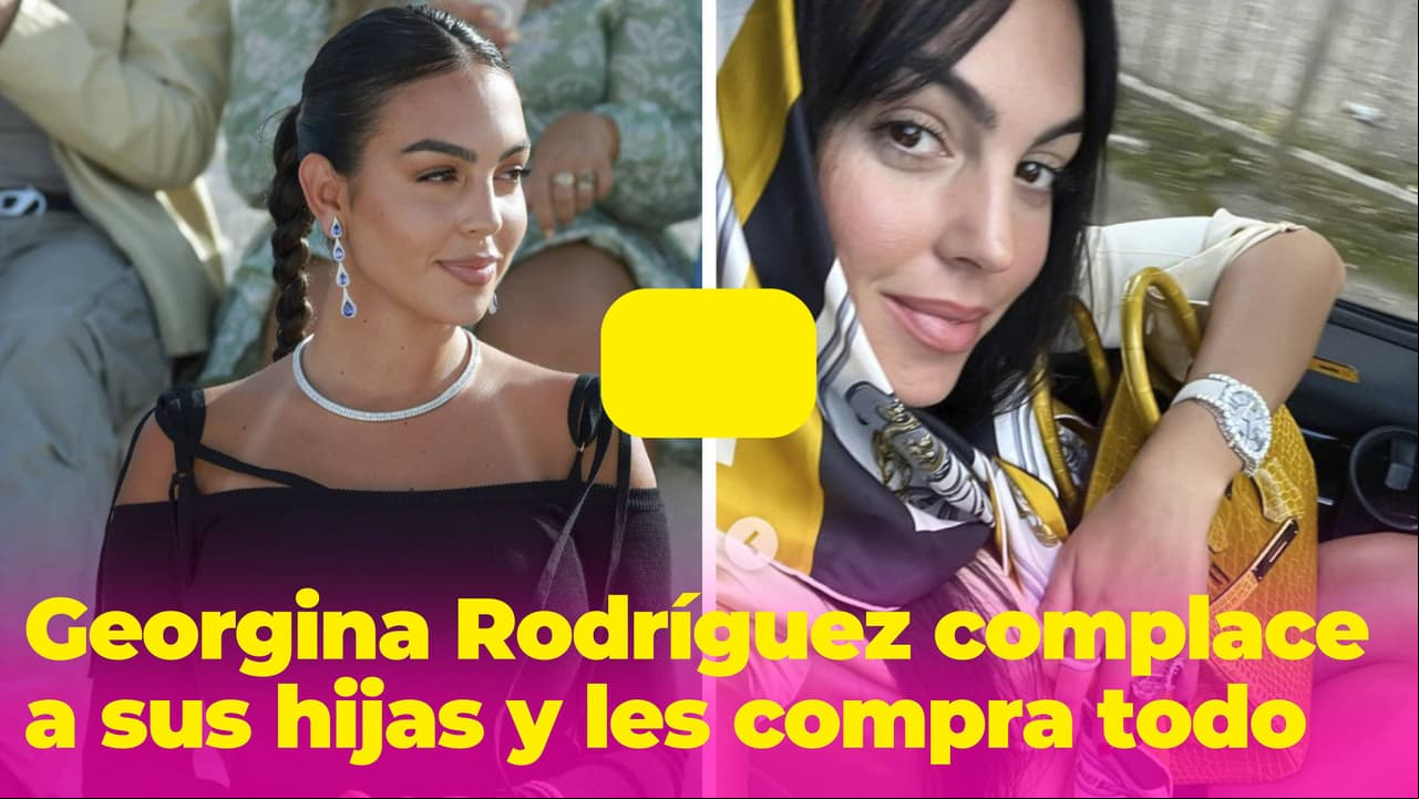 Georgina Rodríguez muestra lo que hacen sus hijas para que les compre todo lo que quieren
