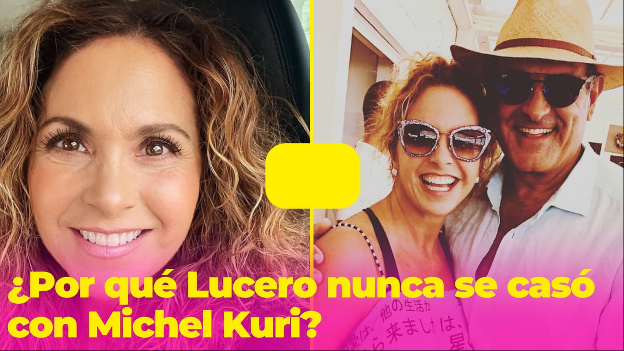 ¿Por qué Lucero no se casó con Michel Kuri, si hace unos meses hablaron de boda? Terminaron tras 11 años