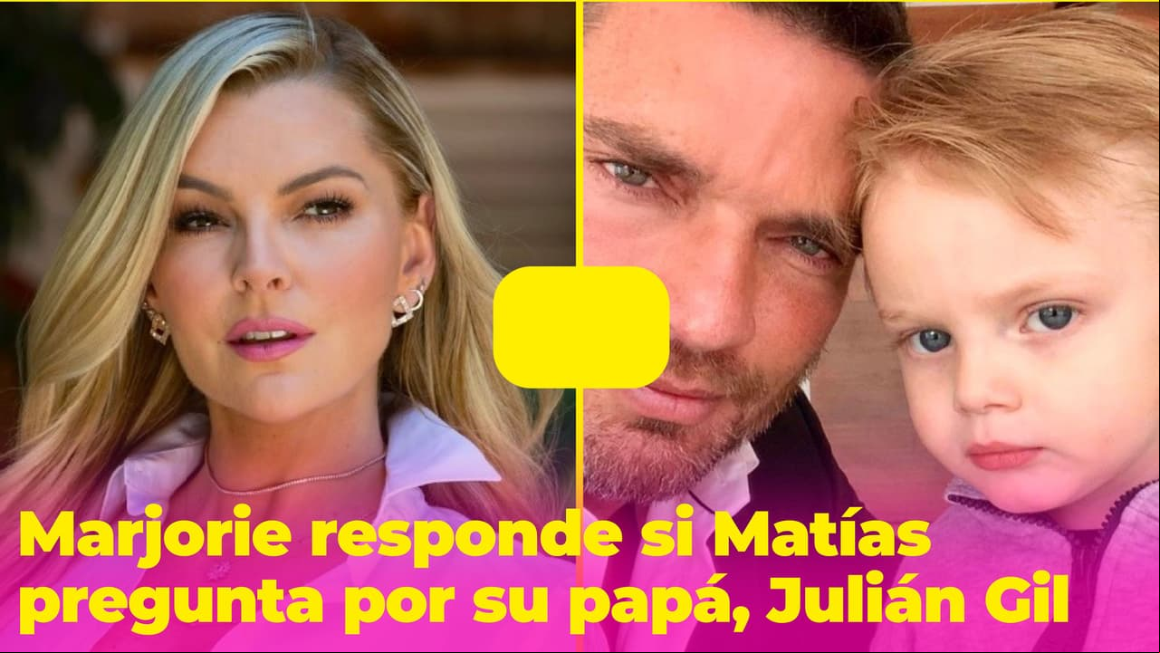 ¿El hijo de Marjorie de Sousa pregunta por su papá, Julián Gil? Ella responde