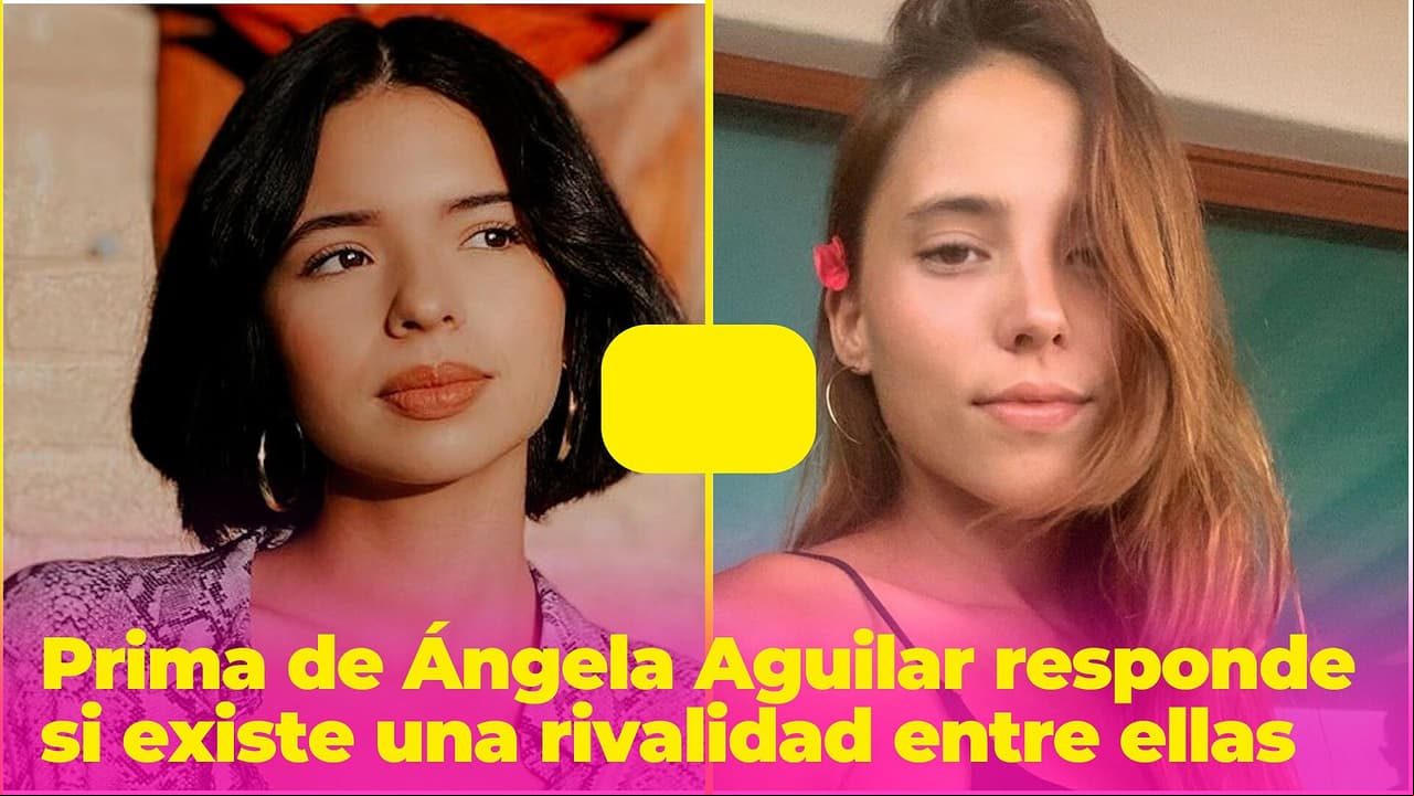 ¿Rivalidad familiar? La prima de Ángela Aguilar responde si hay diferencias entre ellas