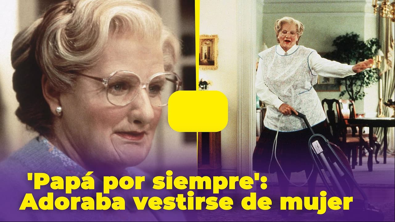 'Papá por siempre': Robin Williams adoraba vestirse de mujer y otros secretos de la película