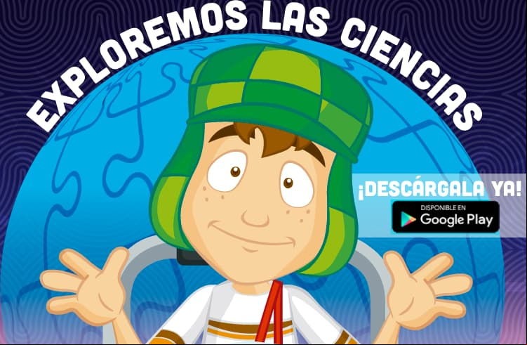 Explora con El Chavo, la forma más fácil de aprender con tus hijos