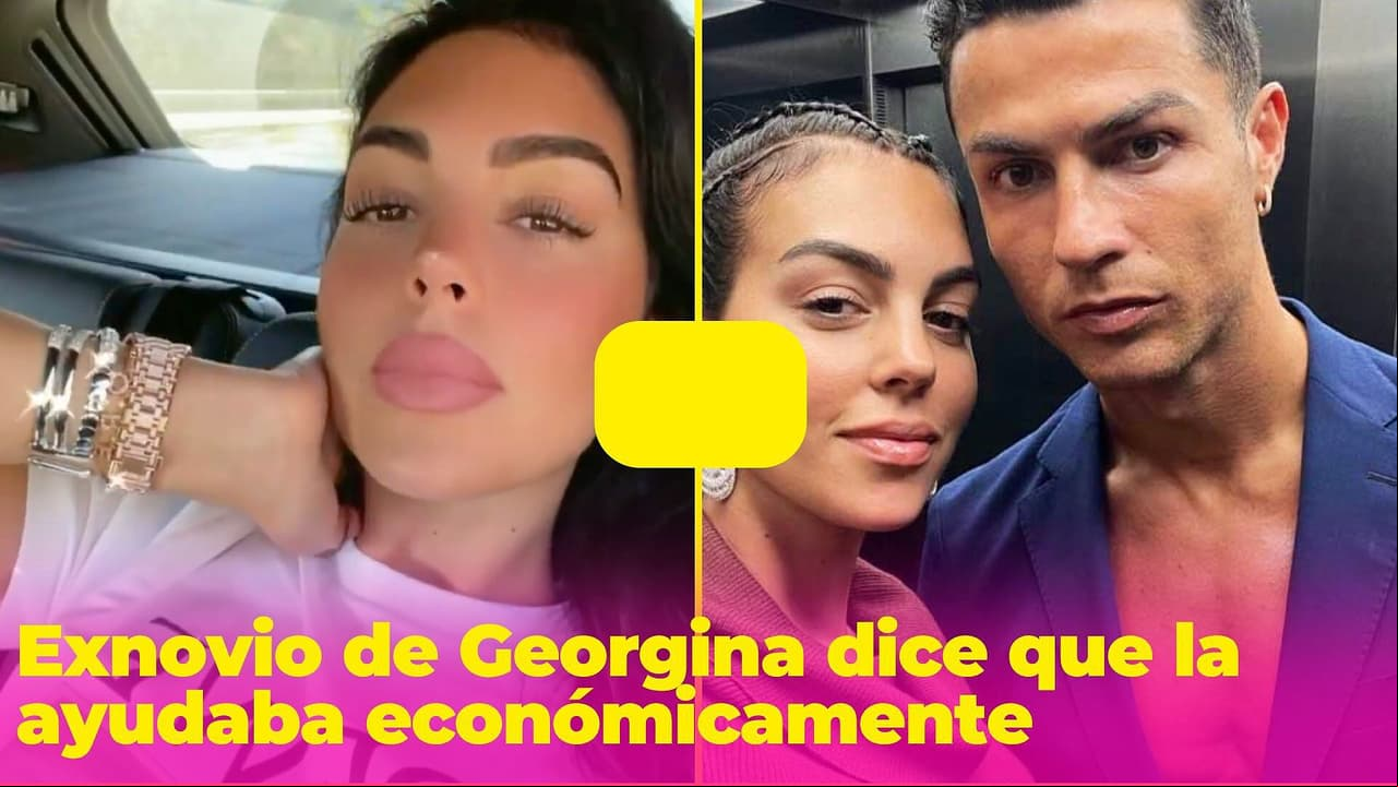 Georgina Rodríguez ya conocía los lujos antes de Ronaldo: exnovio la habría ayudado económicamente