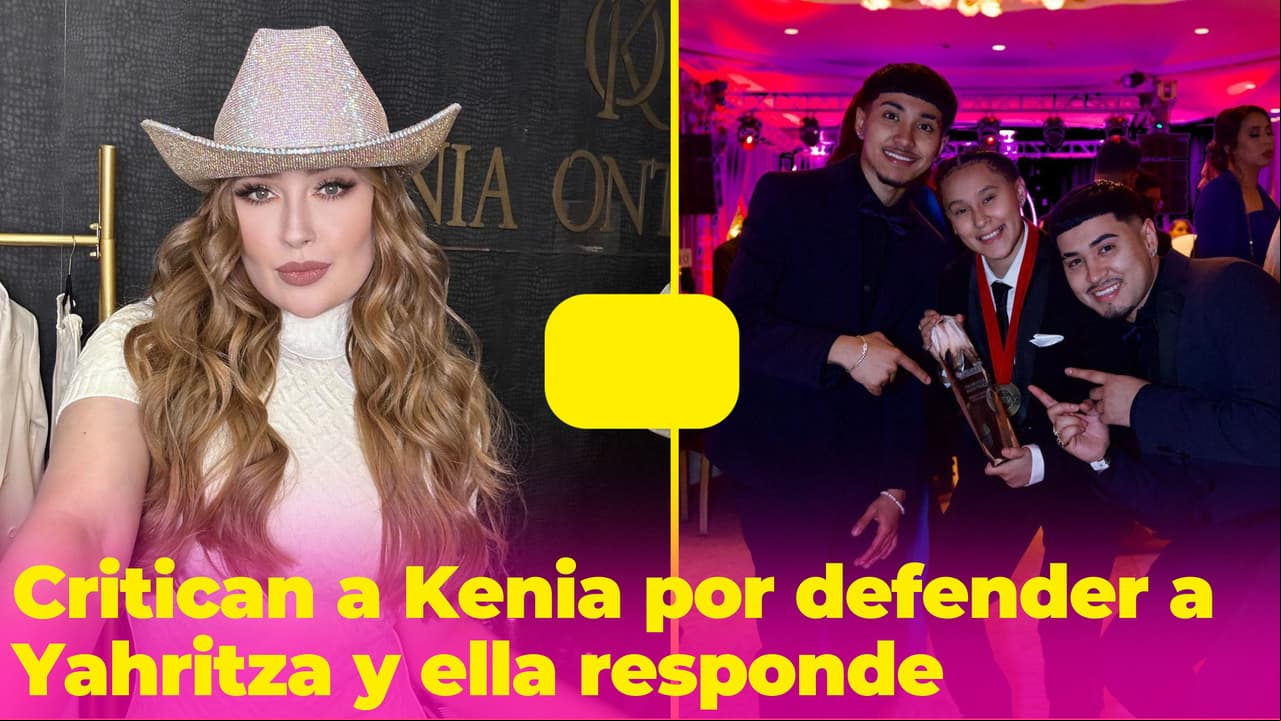 Kenia Ontiveros responde a quienes la juzgan por defender a Yahritza y su Esencia