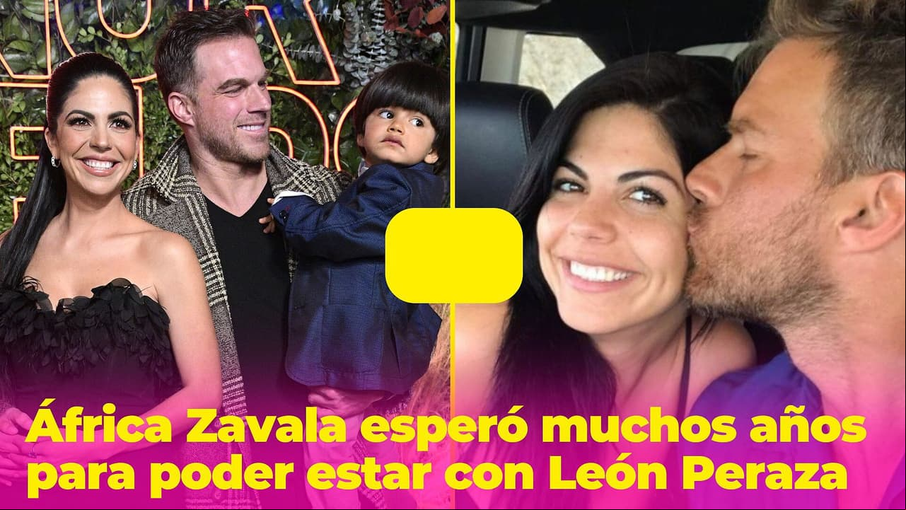 África Zavala esperó muchos años para estar con su verdadero amor: así se enamoró de León Peraza