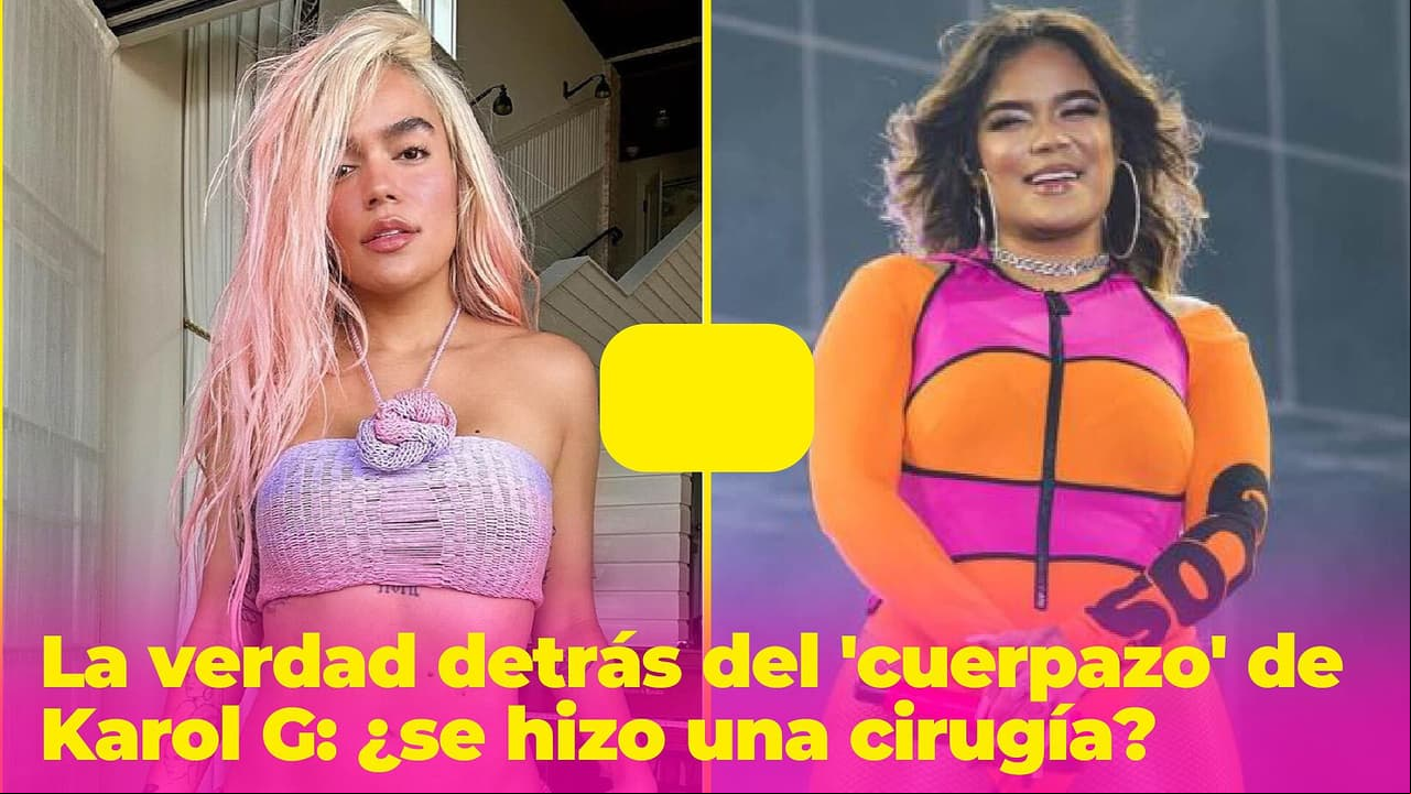 ¿Karol G se hizo una lipoescultura? La verdad detrás de su nuevo 'cuerpazo'