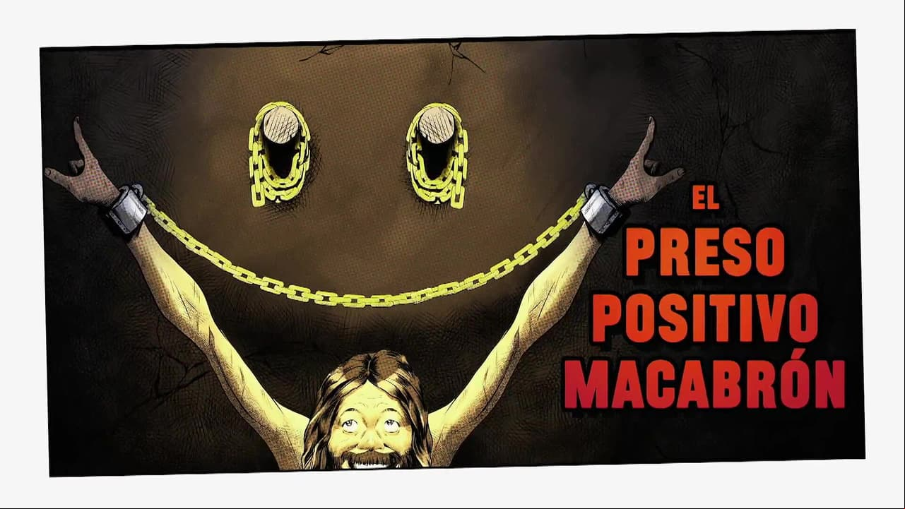 ‘Relatos macabrones’: El preso positivo macabrón